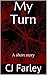 My Turn: A Short Story