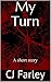 My Turn by C.J. Farley