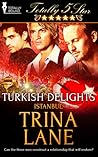 Turkish Delights by Trina Lane