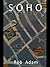 Soho (Theo & Maria Trilogy Book 1)