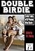 Double Birdie: Erotic Tales of Bi Women Who Share