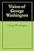 Vision of George Washington by George Washington