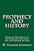 Prophecy and History: With ...