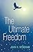 The Ultimate Freedom by John H. Wyndham