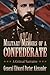 Military Memoirs of a Confederate by Edward Porter Alexander Military Memoirs of a Confederate by Edward Porter Alexander