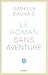 Le roman sans aventure
