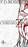 Chromozone Part One: The Sinister Series