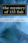 the mystery of 153 fish: END TIME PROPHENCY the mystery of 153 fish: END TIME PROPHENCY
