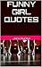 FUNNY GIRL QUOTES