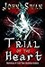 Trial of the Heart (Aldaya,...