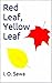 Red Leaf, Yellow Leaf