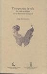 Tiempo para la vida: la crisis ecológica en su dimensión temporal Tiempo para la vida: la crisis ecológica en su dimensión temporal