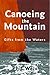 Canoeing the Mountain: Gifts from the Waters