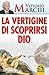 La Vertigine di Scoprirsi Dio
