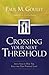 Crossing Your Next Threshold