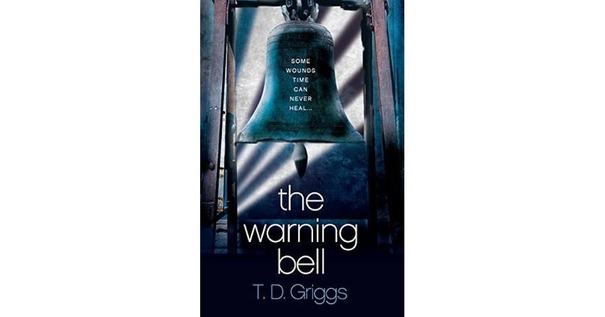The Warning Bell by T.D. Griggs