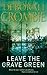 Leave the Grave Green by Deborah Crombie