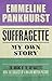 Suffragette: My Own Story