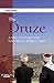 The Druze: A New Cultural and Historical Appreciation