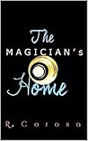 The Magician's Home by R.C R