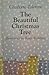 The Beautiful Christmas Tree by Charlotte Zolotow The Beautiful Christmas Tree by Charlotte Zolotow