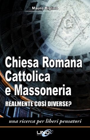 Chiesa Romana Cattolica e Massoneria (Kindle Edition)