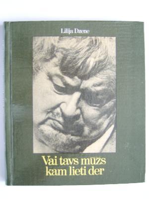 Vai tavs mūžs kam lieti der?