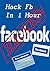 Hack FB in 1 hour: The best best way to hack fb is now a Page away.