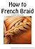 How to French Braid