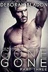 Gone - Part Three by Deborah Bladon