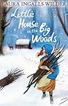 The Little House in the Big Woods by Laura Ingalls Wilder