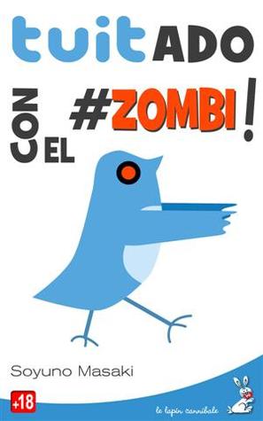 Tuitado con el #zombi!