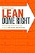 Lean Done Right: Achieve an...