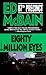 Eighty Million Eyes (87th P...