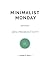 Minimalist Monday: Zen Prod...