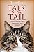 Talk to the Tail: Adventure...