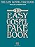 The Easy Gospel Fake Book: Over 100 Songs in the Key of "C" (Fake Books)
