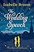 The Wedding Speech by Isabelle Broom