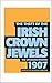 The Theft of The Irish Crown Jewels 1907 (Argonaut Papers 12) annotated and edited: Report of The Vice Regal Commission