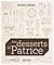 Les desserts de Patrice by Patrice Demers