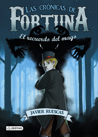 El recuerdo del mago (Las crónicas de Fortuna, #2)