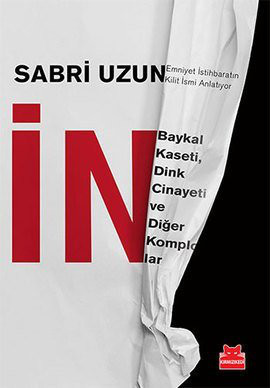 İN - Baykal Kaseti Dink Cinayeti ve Diğer Komplolar (Paperback)