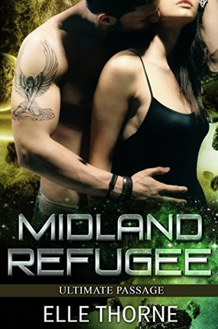 Midland Refugee (Ultimate Passage, #3)