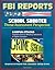 FBI Reports: School Shooter Threat Assessment Perspective, Campus Attacks, Targeted Violence Affecting Institutions of Higher Education - Response to Virginia Tech, Columbine, College Crimes