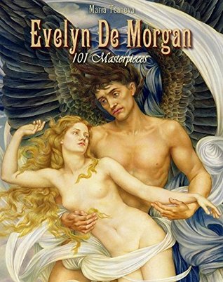 Evelyn De Morgan: 101 Masterpieces (Annotated Masterpieces Book 181)