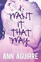 I Want It That Way (2B Trilogy #1)