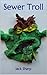 Sewer Troll