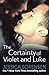 The Certainty of Violet and Luke by Jessica Sorensen