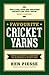 Favourite Cricket Yarns by Ken Piesse