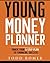 Young Money Planner by Todd Romer